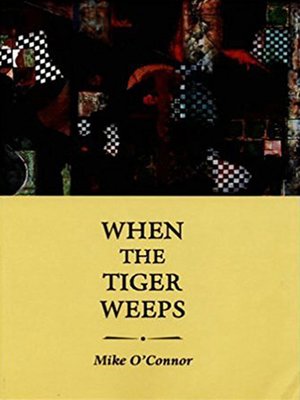cover image of When the Tiger Weeps